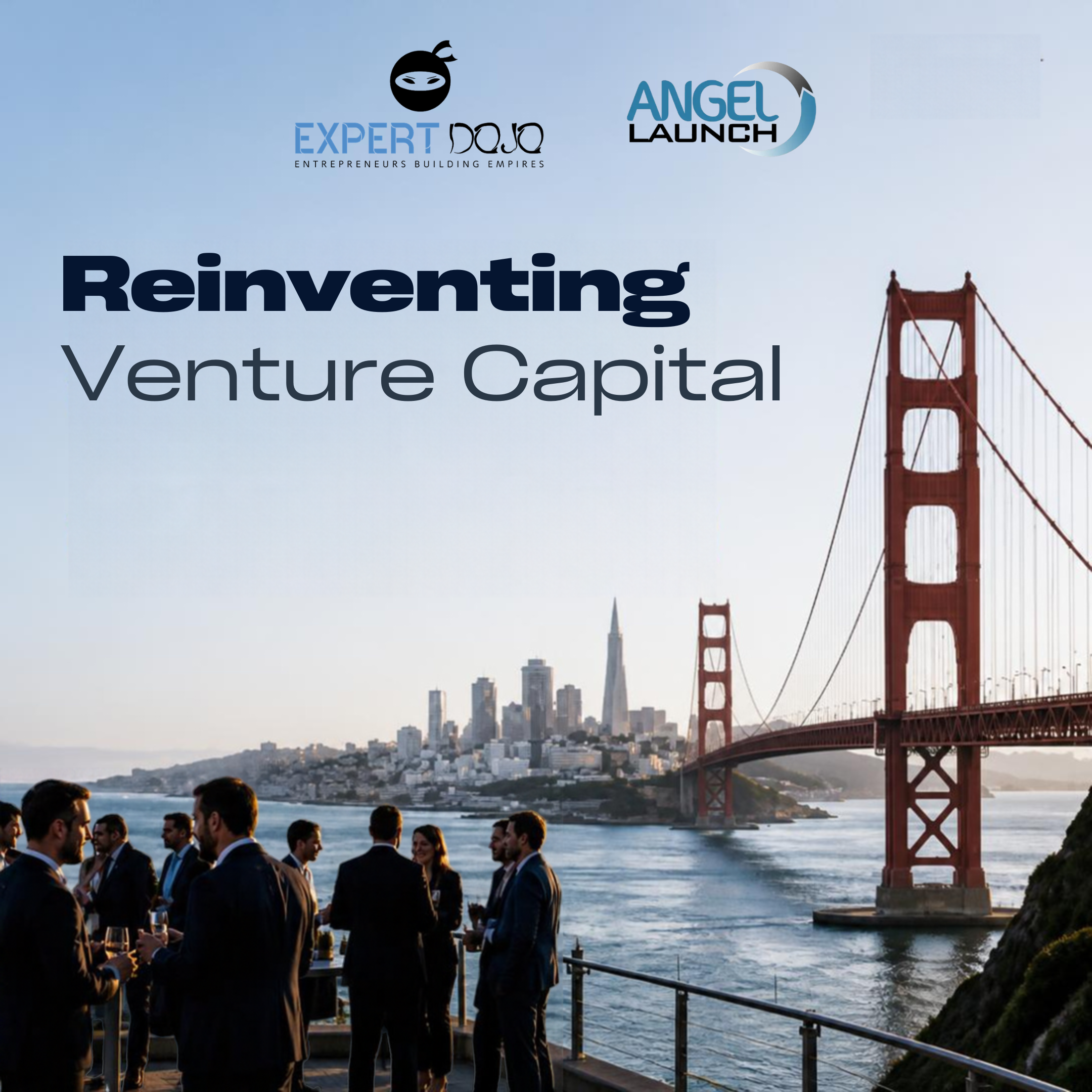 Reinventing Venture Capital with Expert DOJO and Angel Launch